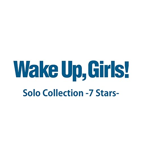 Wake Up, Girls! Solo Collection -7 Stars- - MONACA Wiki